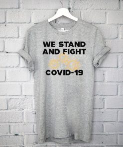 Official COVID 19 We stand and fight Novel Coronavirus T-Shirt