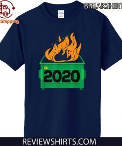 Dumpster Fire Funny Trash Can Garbage Fire Worst Year 2020 T-Shirt