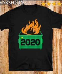 Dumpster Fire Funny Trash Can Garbage Fire Worst Year 2020 T-Shirt