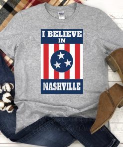 I Believe In Nashville Tornado Stand With Nashville For T-Shirt