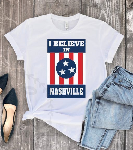 I Believe In Nashville Tornado Stand With Nashville For T-Shirt