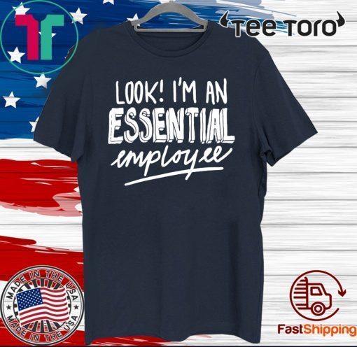Essential Employee For T-Shirt
