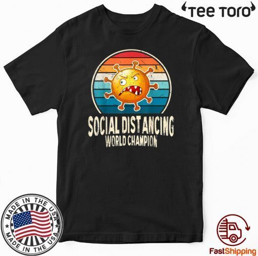 Social Distancing World Champion Antisocial Introvert For T-Shirt