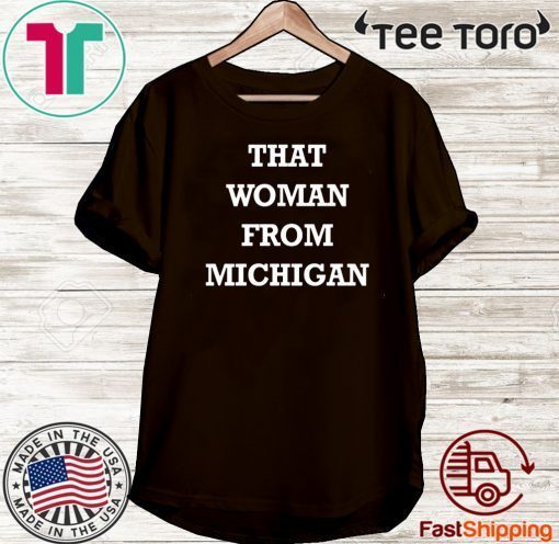 That Woman From Michigan Classic T-Shirt