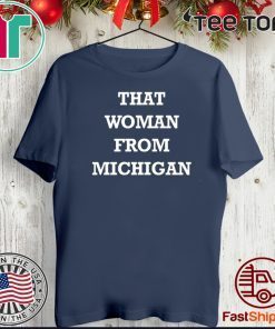 That Woman From Michigan Classic T-Shirt