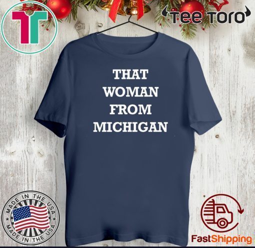 That Woman From Michigan Classic T-Shirt