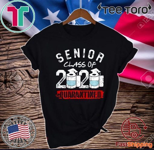 Senior Class of 2020 Quarantine Graduation Toilet Paper T-Shirt