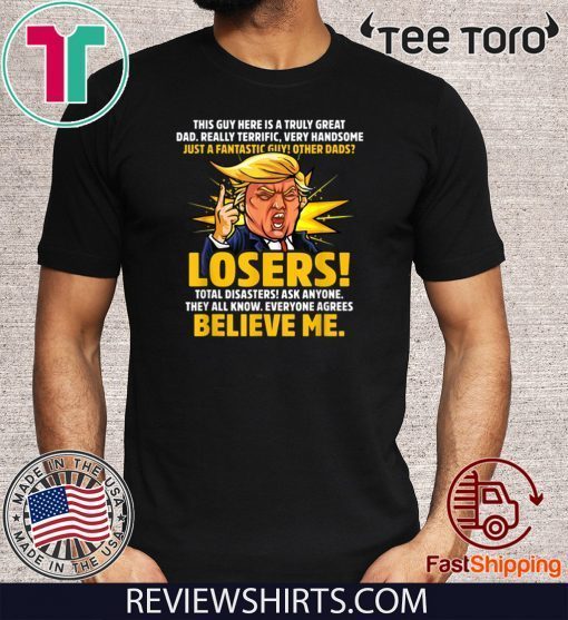 Truly Great Dad Funny Trump Speech Father's Day 2020 T-Shirt