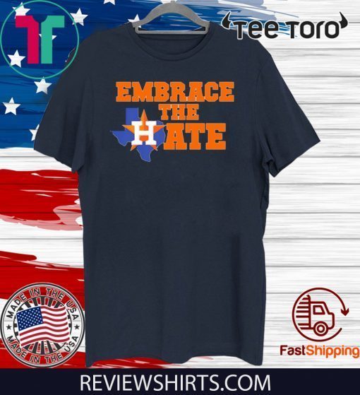 Houston Astros Embrace The Hate 2020 T-Shirt