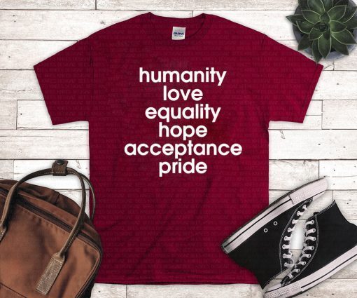 Humanity Love Equality Hope Pride Official T-Shirt