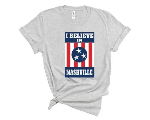 I Believe 2020 In Nashville Tornado T-Shirt