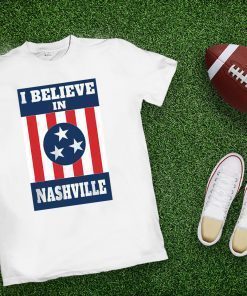 I Believe In Nashville Nashville City Official T-Shirt