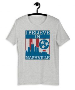 I Believe In “Nashville” Tennessee Nashville Strong City Sign 2020 T-Shirt