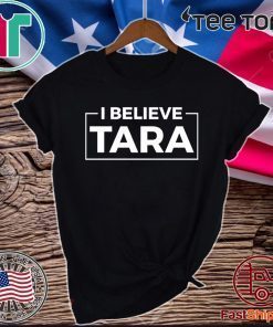 I Believe Tara Official T-Shirt