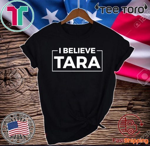 I Believe Tara Official T-Shirt