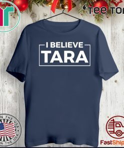 I Believe Tara Official T-Shirt