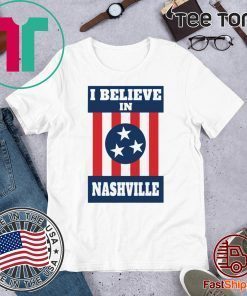 I Believe in Nashville Original T-Shirt