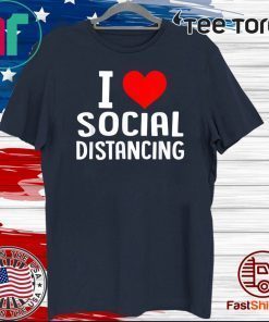 I Love Social Distancing Virus Introvert T-Shirt