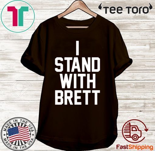 OFFICIAL I STAND WITH BRETT T-SHIRT