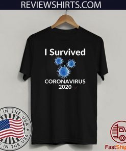 I Survived Coronavirus 19 2020 T-Shirt