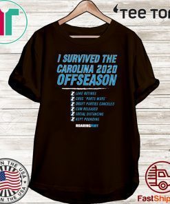 I Survived The Carolina 2020 Offseason For T-Shirt