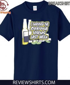 I Survived The Coronavirus Last Week - Survivor Virus 2020 T-Shirt