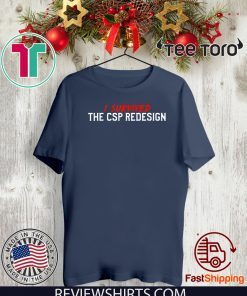 I Survived The Redesign Official T-Shirt