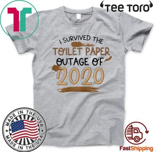 I Survived The Toilet Paper Outage Official T-Shirt