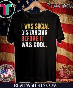 I was social distancing before it was cool Official T-Shirt