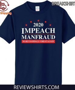 IMPEACH MANFRAUD MAKE BASEBALL GREAT AGAIN OFFICIAL T-SHIRT