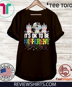 IT'S OK TO BE DIFFERENT T-SHIRT AUTISM AWARENESS DAY UNICORN GIFT SHIRT