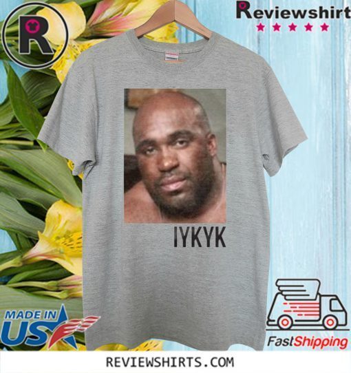 IYKYK Official T-Shirt