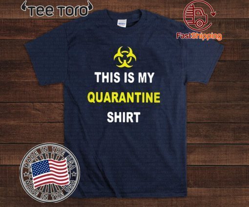 This Is My Quarantine Shirt T-Shirt