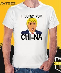 It Comes From China Donald Trump Shirt