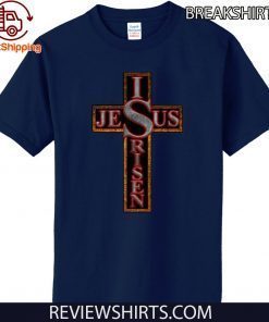 Jesus Is Risen 2020 T-Shirt