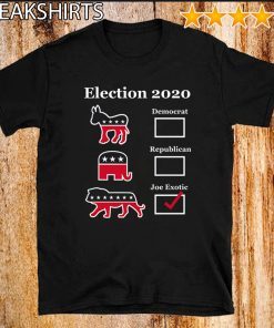 Joe Exotic Campaign Exotic Election 2020 For T-Shirt