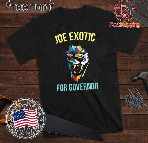 Joe Exotic For Governor Colorful For T-Shirt