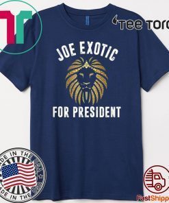 Joe Exotic For President Limited Edition T-Shirt