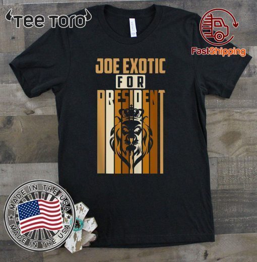 Joe Exotic For President Governor T-Shirt