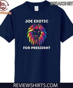 Joe Exotic For President TShirt