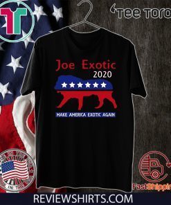 Joe Exotic Shirt The Tiger King President 2020 Make America Exotic T-Shirt