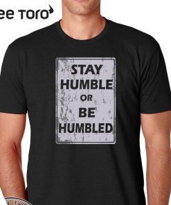 Johnny Depp Stay Humble Or Be Humbled 2020 T-Shirt