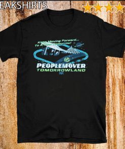 KEEP MOVING FORWARD A NEW TOMORROW PEOPLEMOVER TOMORROWLAND OFFICIAL T-SHIRT