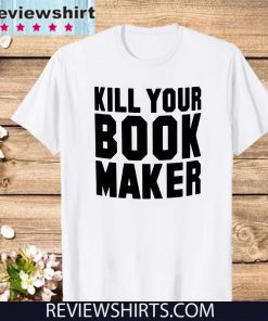 KILL YOUR BOOKMAKER 2020 T-SHIRT