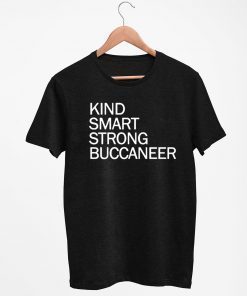 KIND SMART STRONG BUCCANEER OFFICIAL T-SHIRT