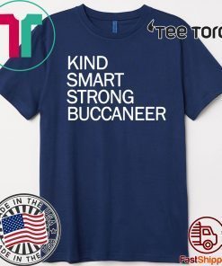 KIND SMART STRONG BUCCANEER OFFICIAL T-SHIRT