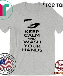 Keep Calm and Wash Your Hands Coronavirus Official T-Shirt