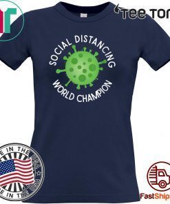 Keep a Safe Social Distancing World Champion Official T-Shirt