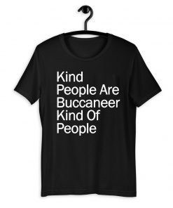 Kind People Are Buccaneer Kind Of People Official T-Shirt