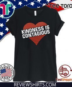 Kindness Is Contagious Official T-Shirt